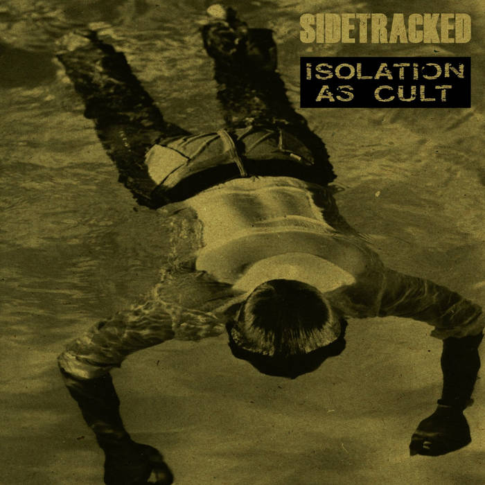 SIDETRACKED / ISOLATION AS CULT - SPLIT LP